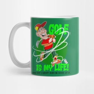 Golf is my Life! Mug
